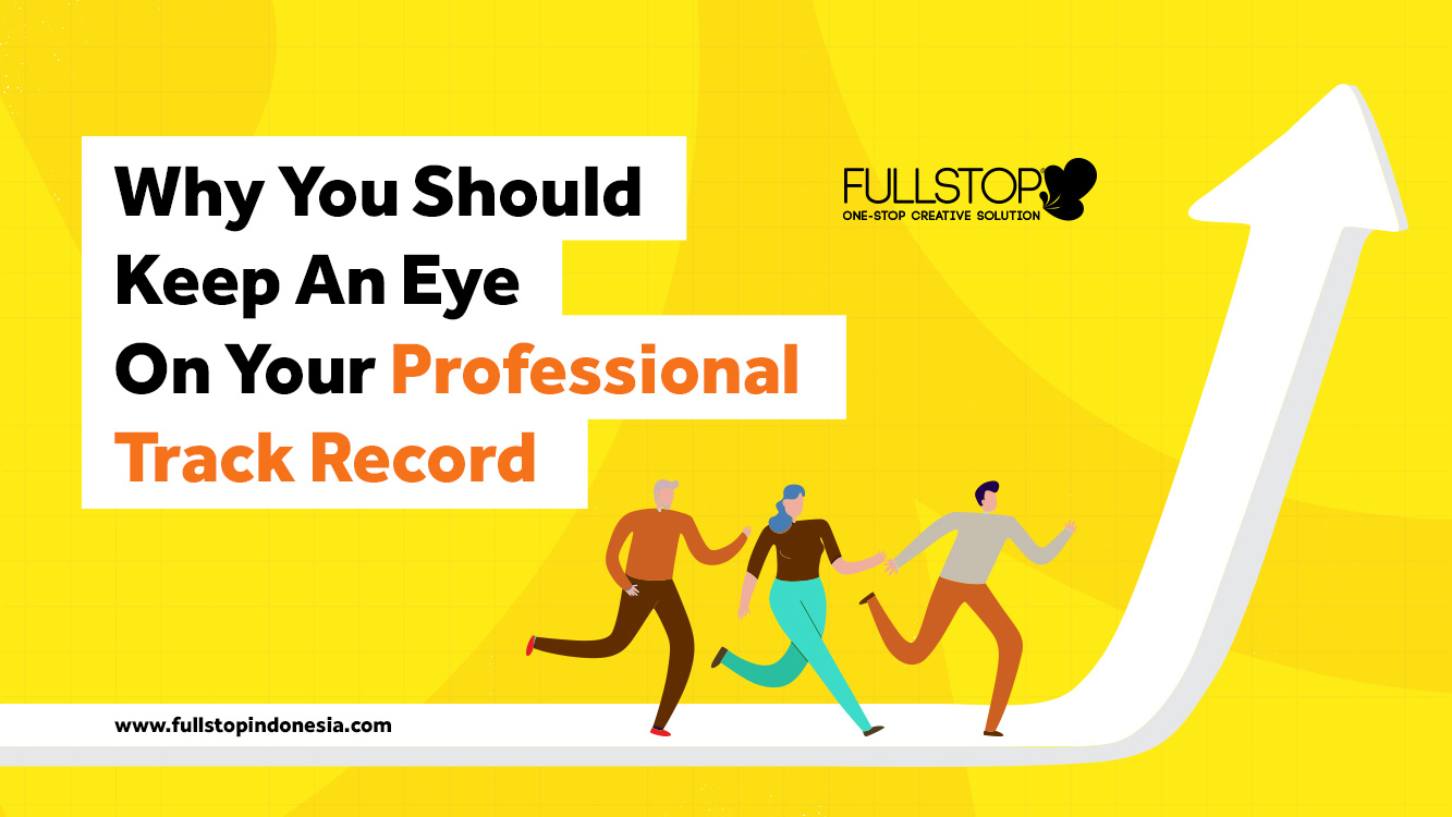 Why You Should Keep An Eye On Your Professional Track Record (Part 1)